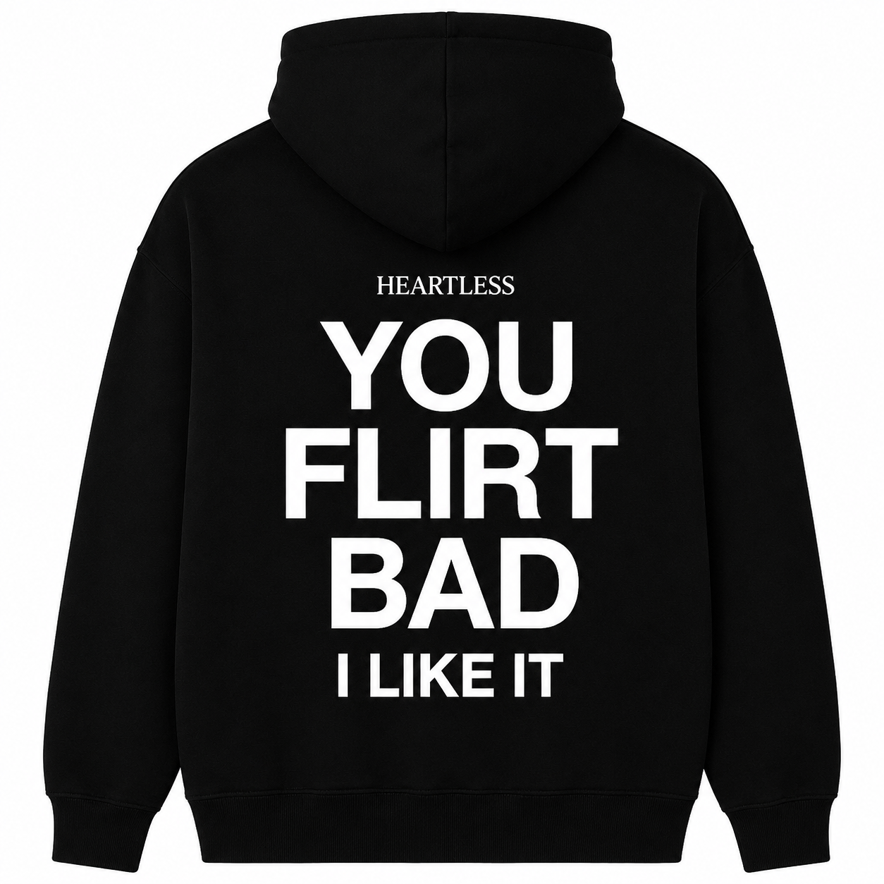 Heartless "You Flirt Bad" Hoodie