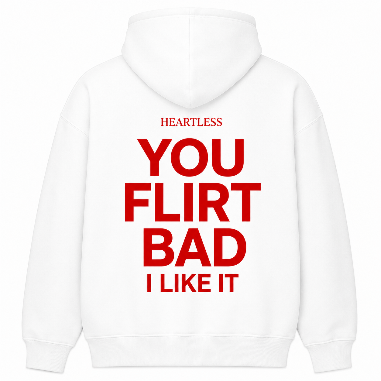 Heartless "You Flirt Bad" Hoodie