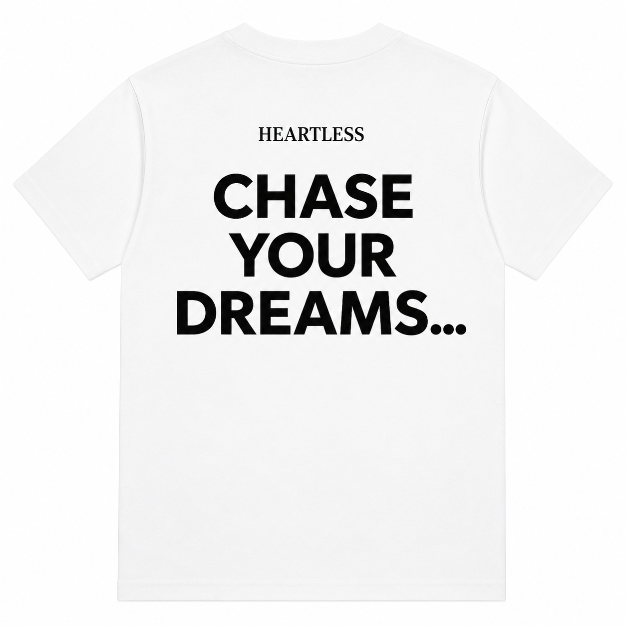 Heartless Chase Your Dreams... T-Shirt