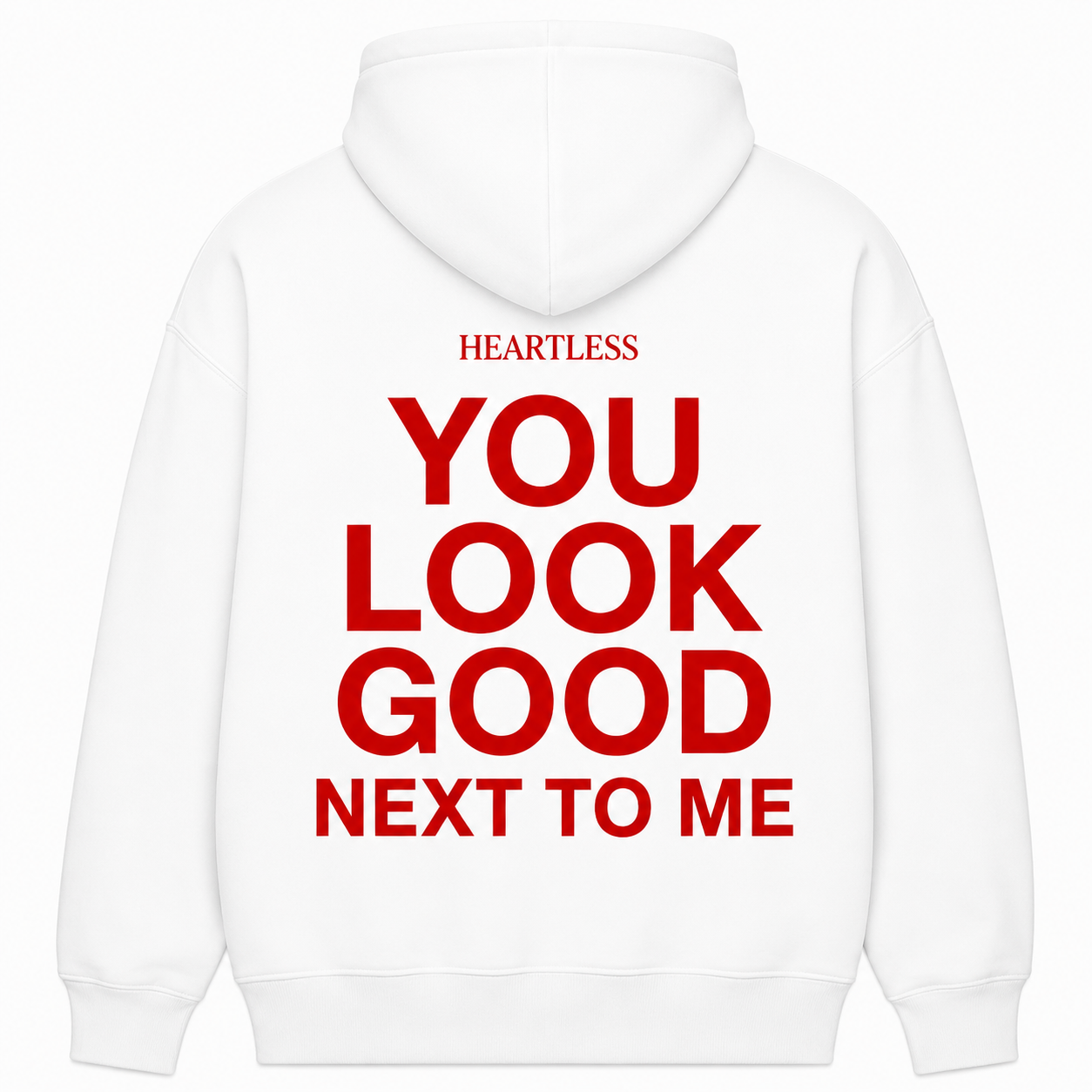 Heartless "You Look Good Next To Me" Hoodie