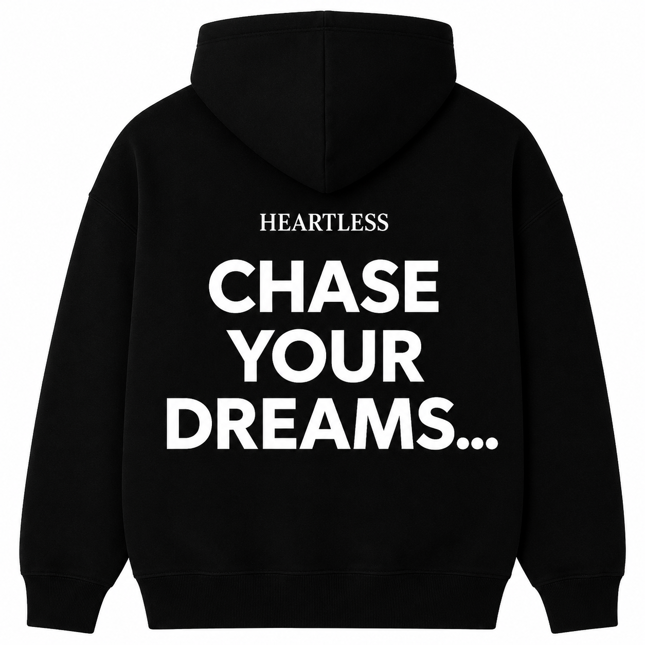 Heartless Chase Your Dreams... Hoodie