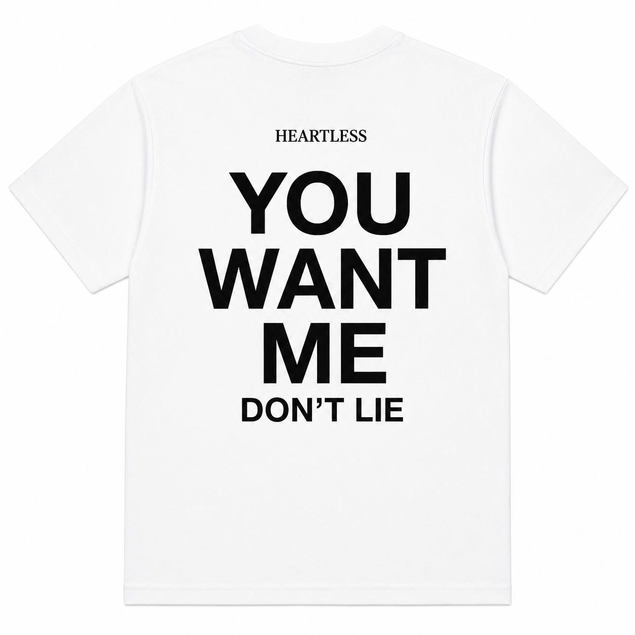 Heartless "You Want Me" T-Shirt