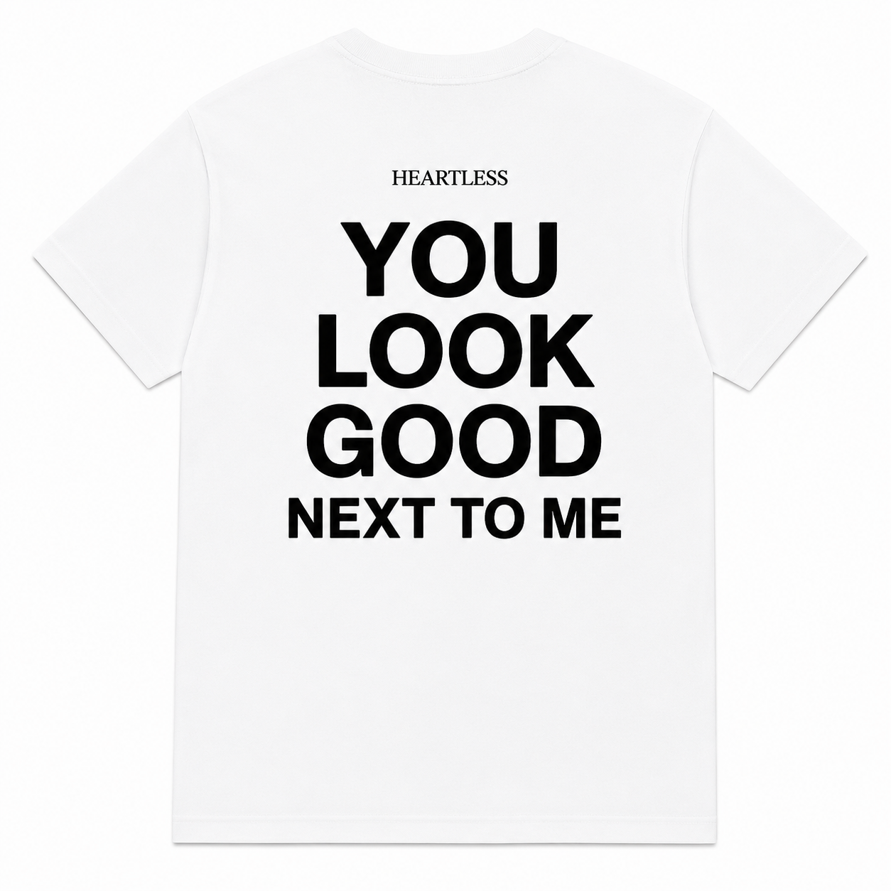 Heartless "You Look Good Next To Me" T-Shirt