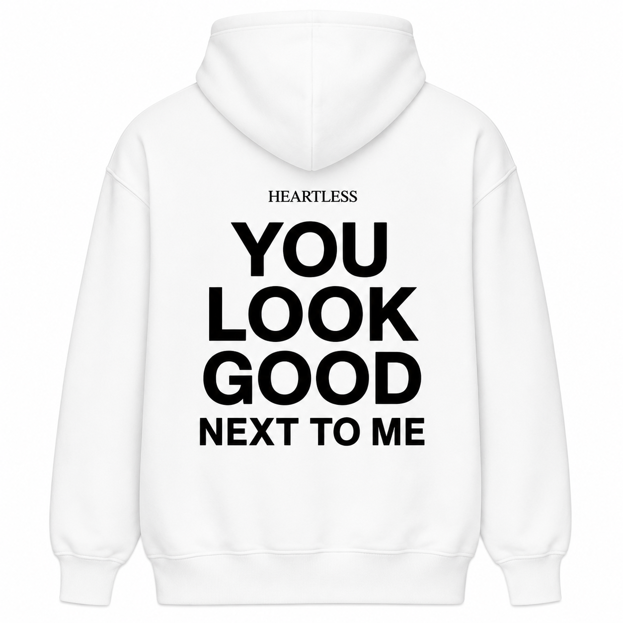 Heartless "You Look Good Next To Me" Hoodie