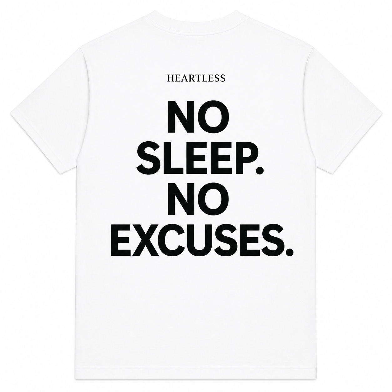 Heartless "No Sleep. No Excuses." T-shirt