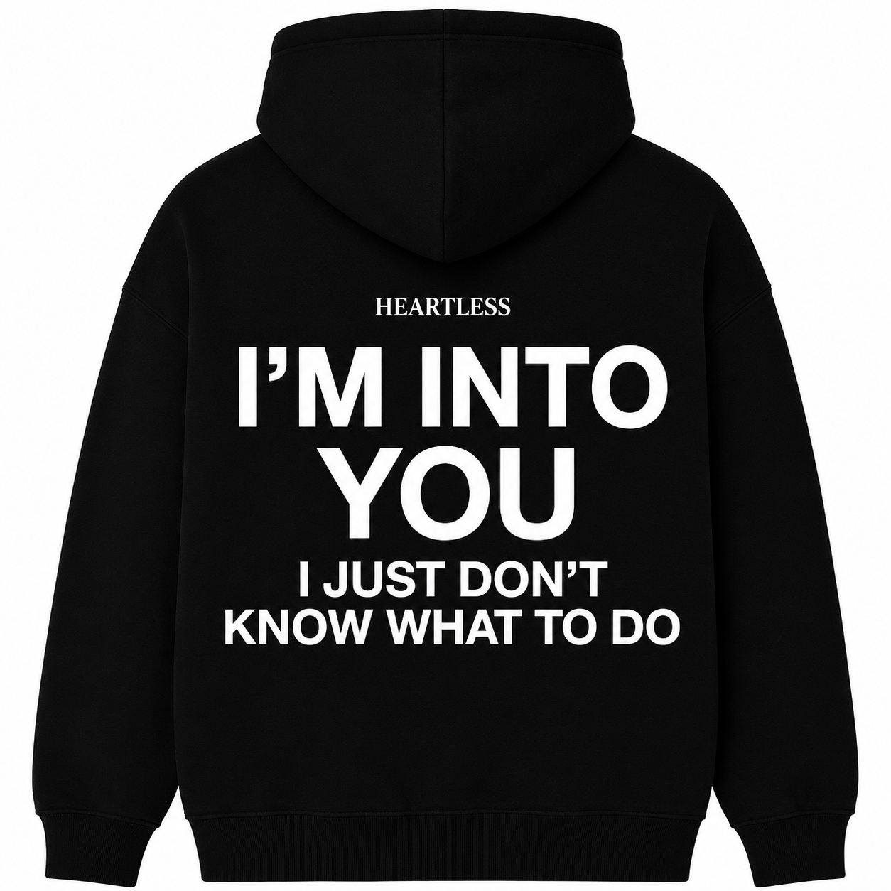 Heartless I'm Into You Hoodie