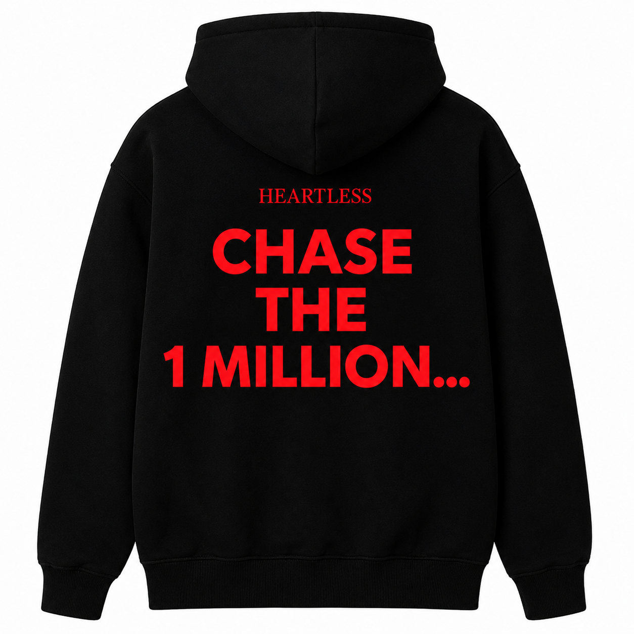 Heartless "Chase The 1 Million..." Hoodie