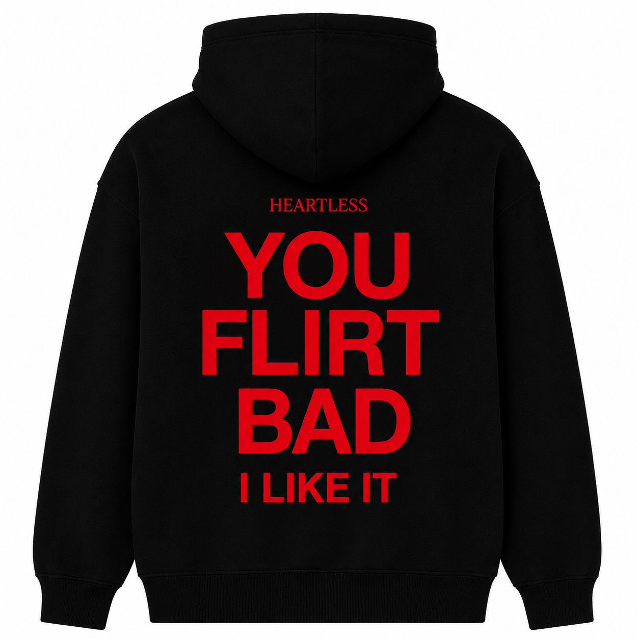 Heartless "You Flirt Bad" Hoodie