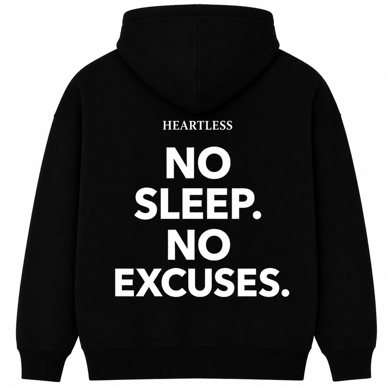 Heartless "No Sleep. No Excuses." Hoodie
