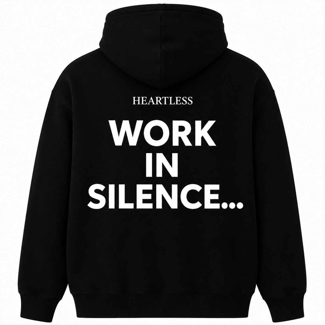 Heartless "Work In Silence..." Hoodie