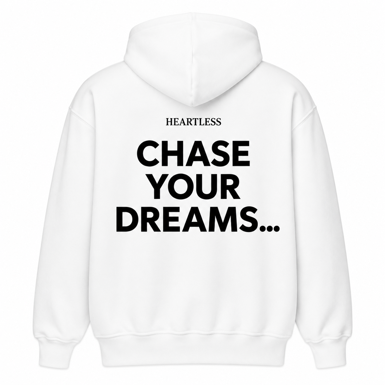 Heartless Chase Your Dreams... Hoodie