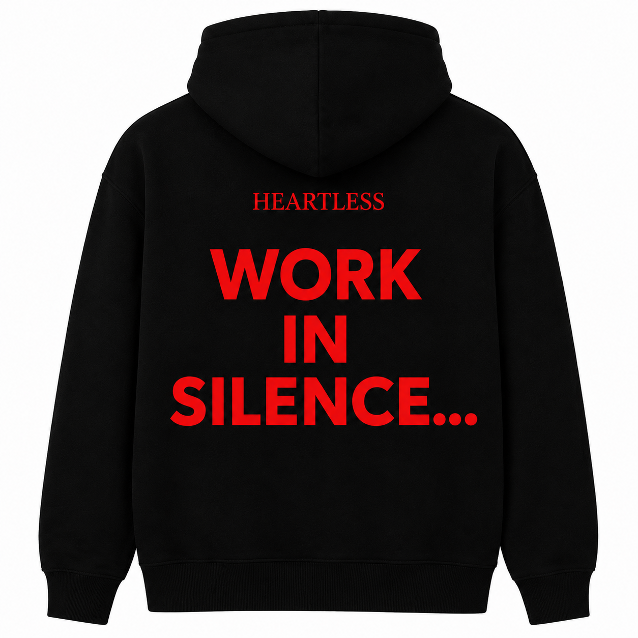Heartless "Work In Silence..." Hoodie