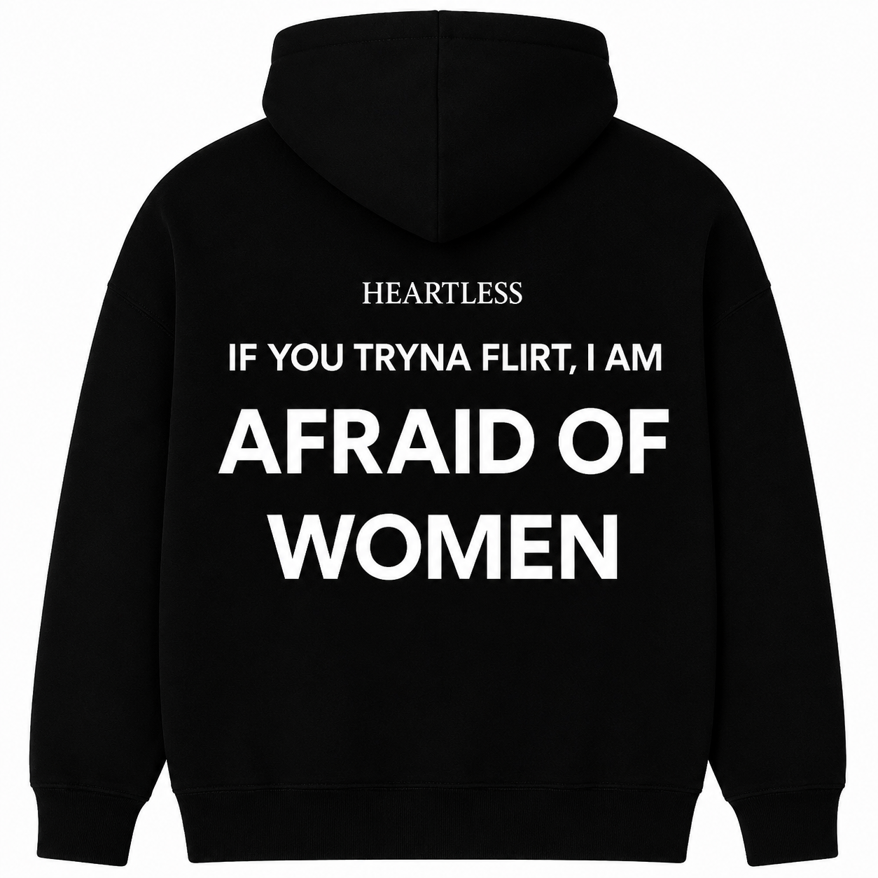 Heartless "Afraid of Women" Hoodie