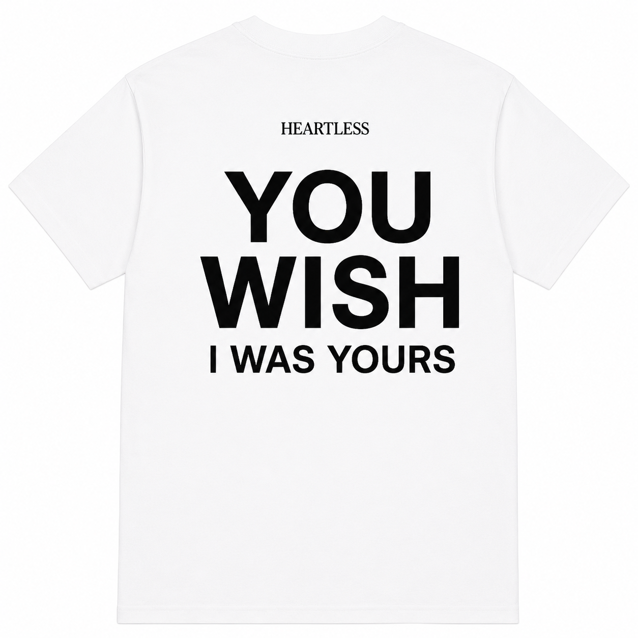 Heartless "You Wish I Was Yours" T-Shirt