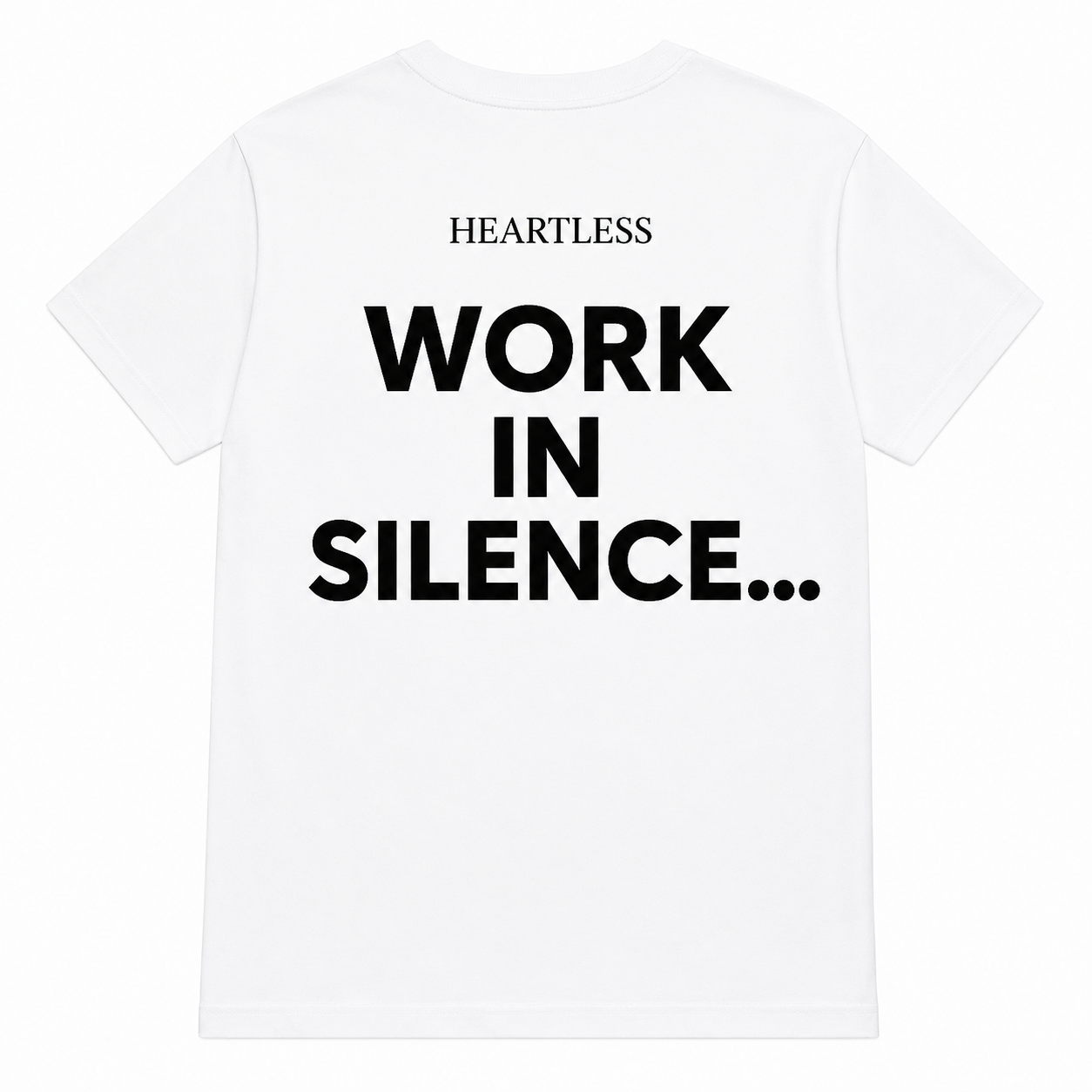 Heartless "Work In Silence..." T-Shirt