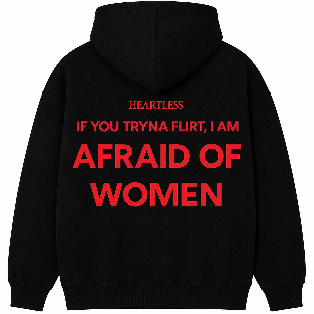 Heartless "Afraid of Women" Hoodie