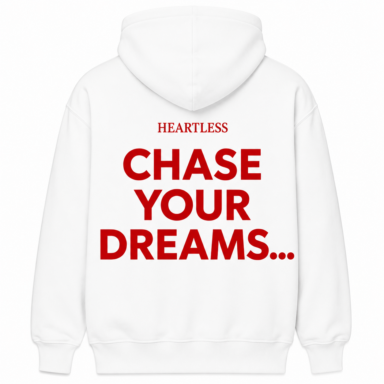 Heartless Chase Your Dreams... Hoodie