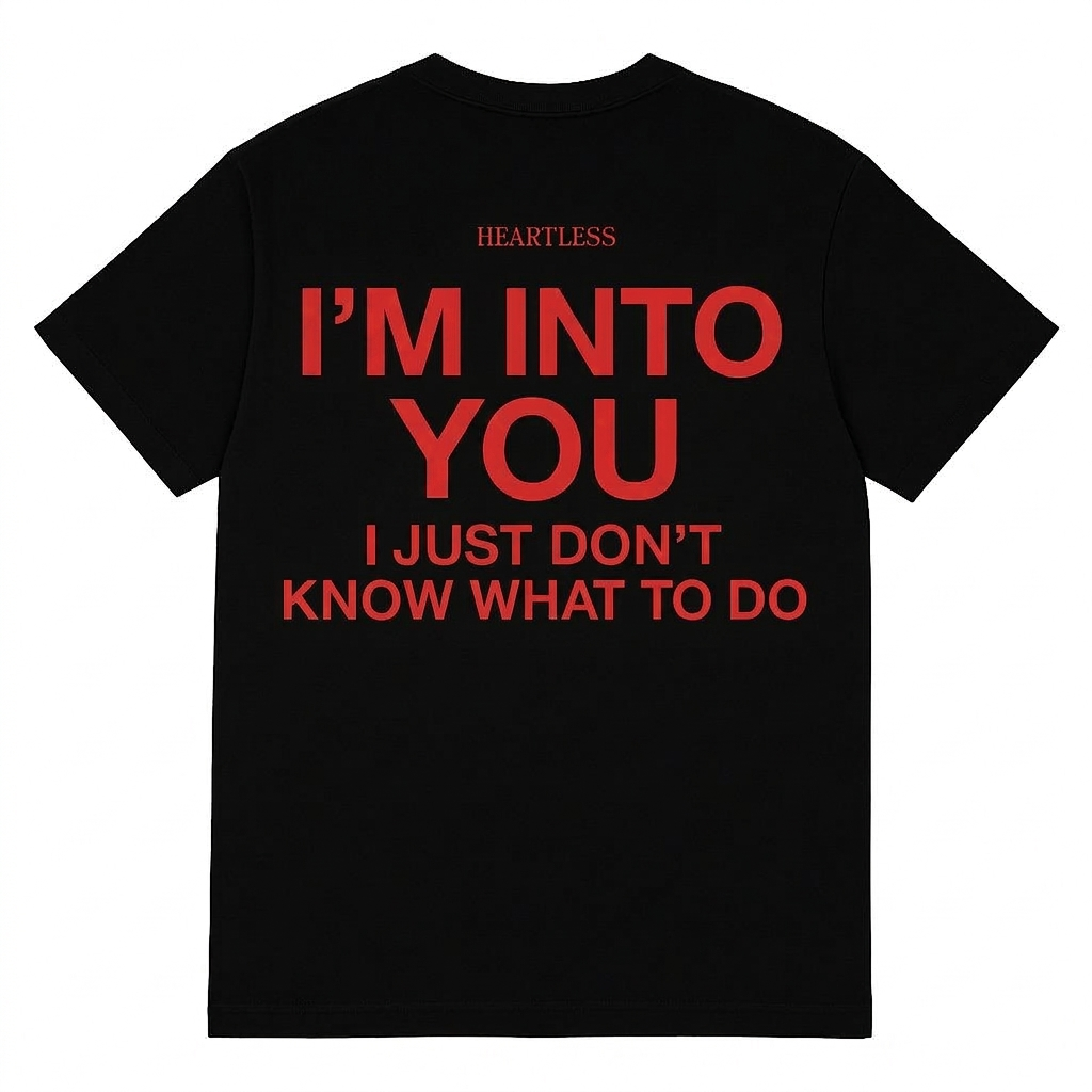 Heartless I'm Into You T-Shirt