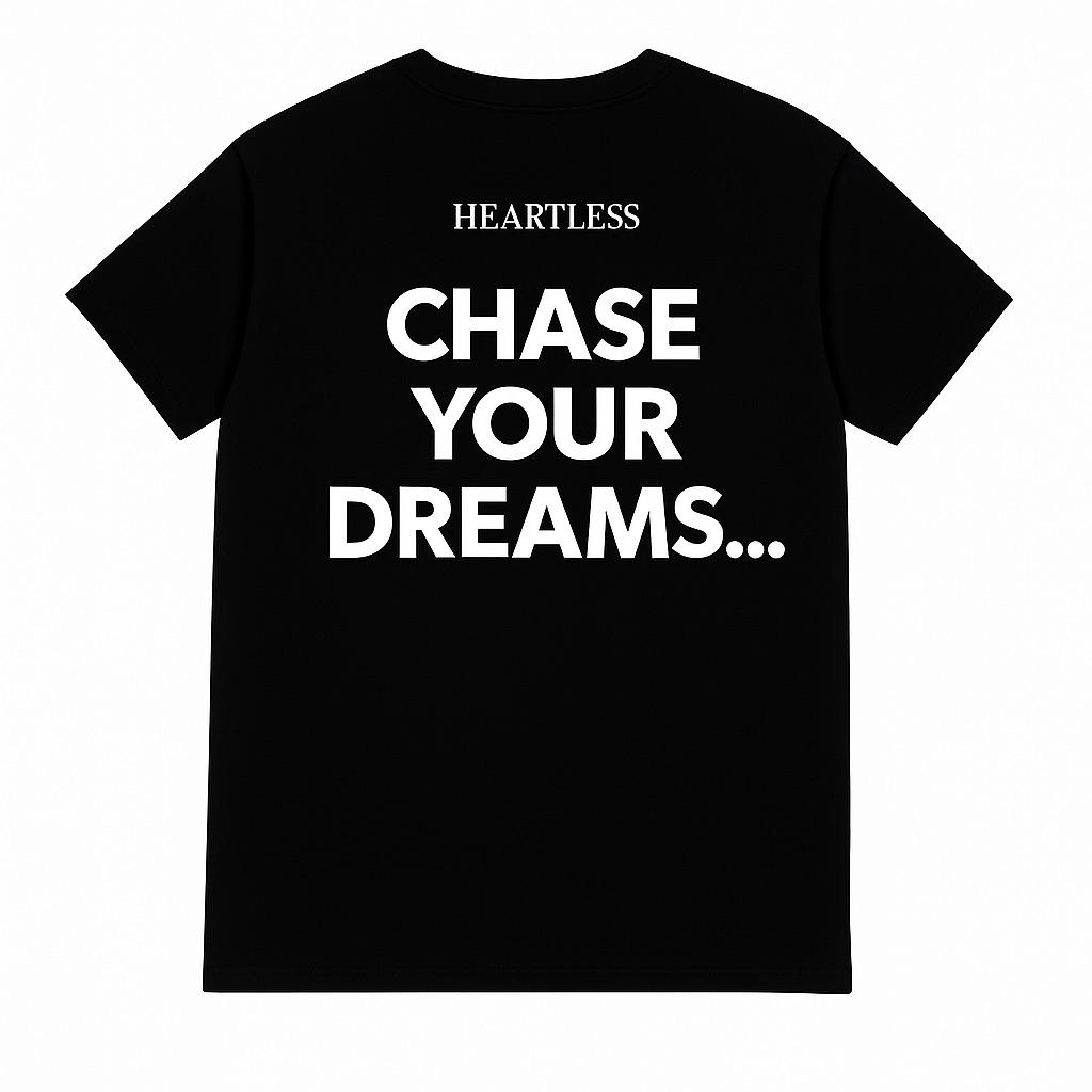 Heartless Chase Your Dreams... T-Shirt