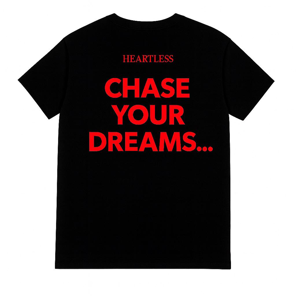 Heartless Chase Your Dreams... T-Shirt