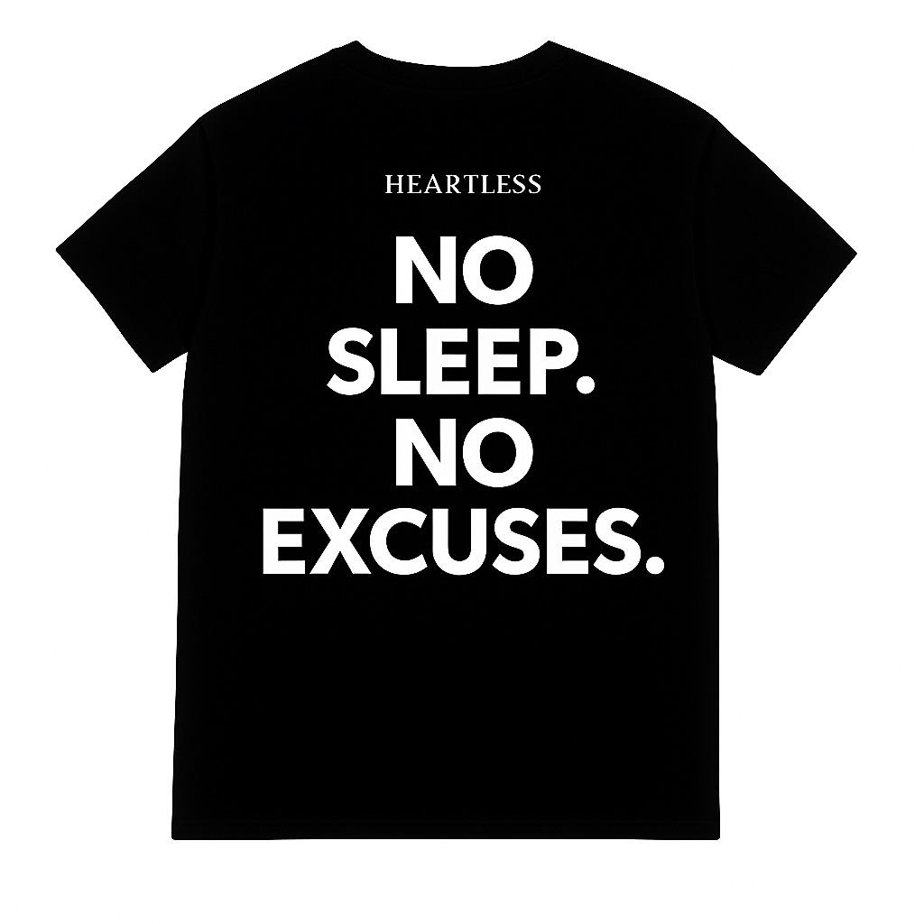 Heartless "No Sleep. No Excuses." T-shirt