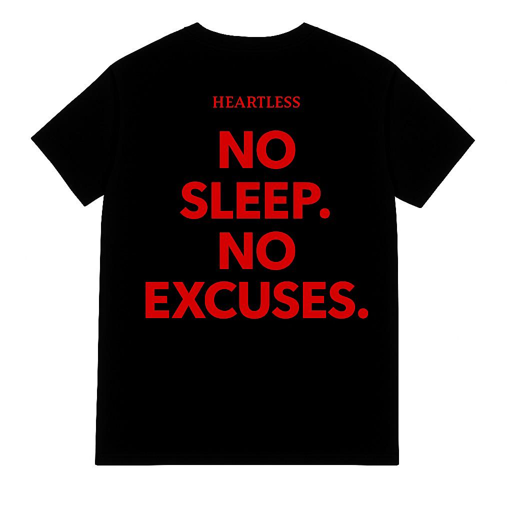 Heartless "No Sleep. No Excuses." T-shirt