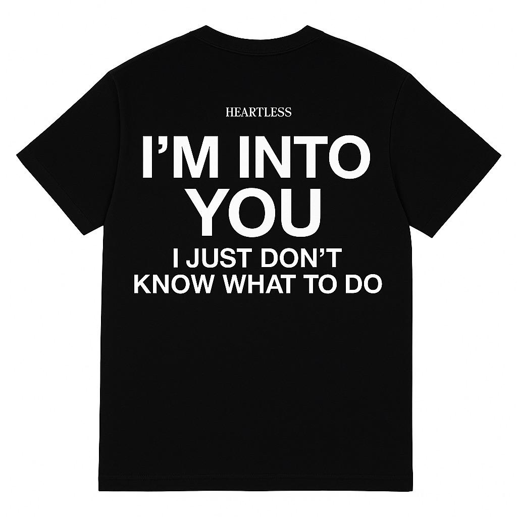Heartless I'm Into You T-Shirt
