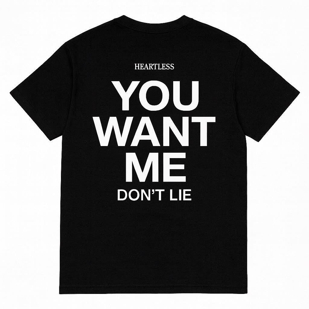 Heartless "You Want Me" T-Shirt