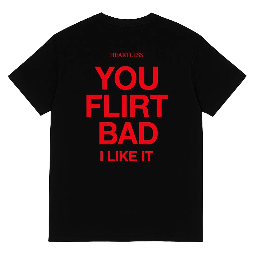 Heartless "You Flirt Bad" T-Shirt