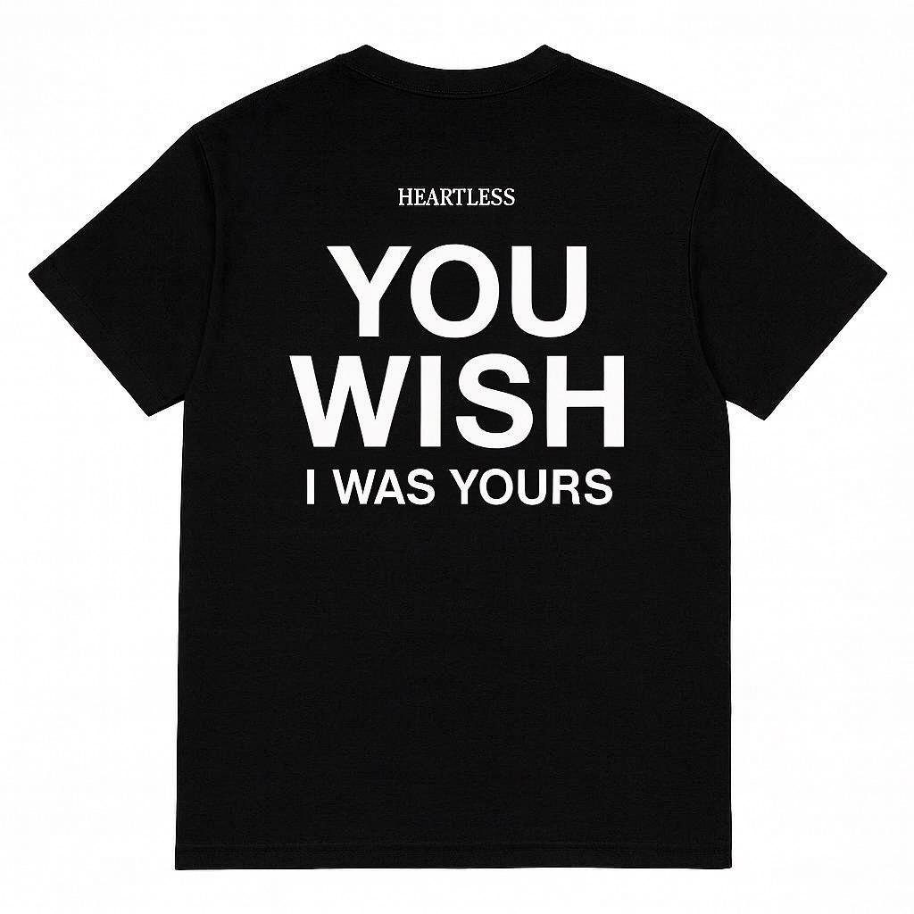 Heartless "You Wish I Was Yours" T-Shirt