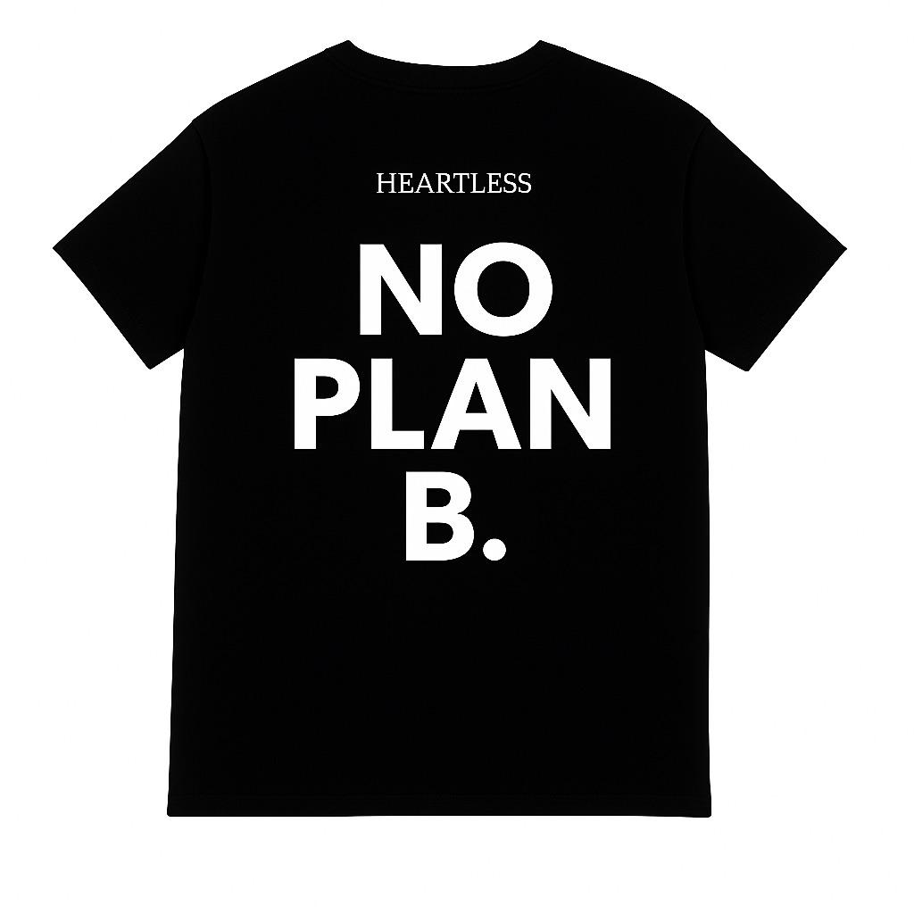Heartless "No Plan B." T-Shirt