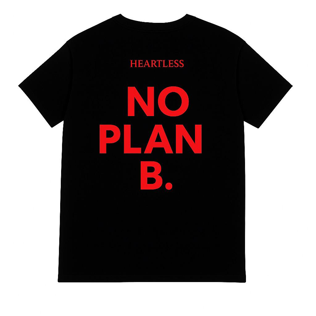 Heartless "No Plan B." T-Shirt