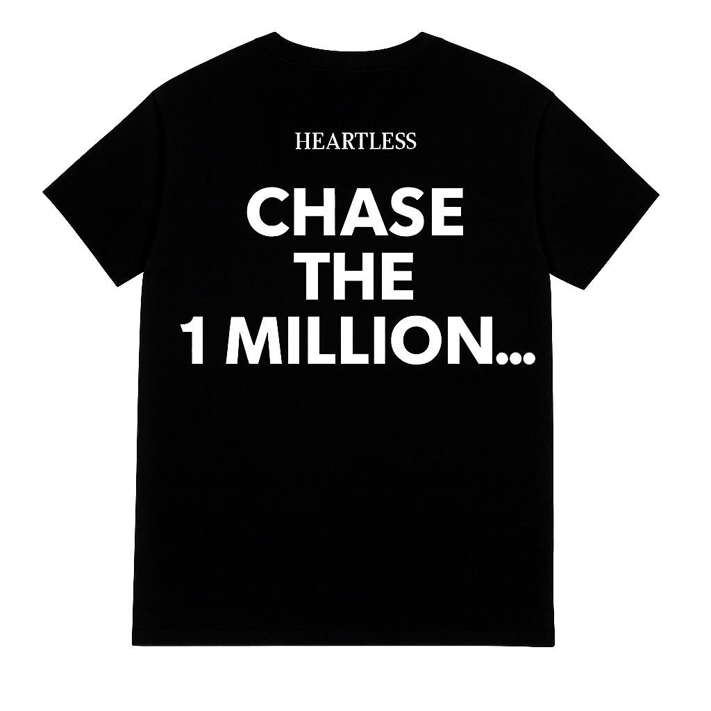 Heartless "Chase The 1 Million..." T-Shirt