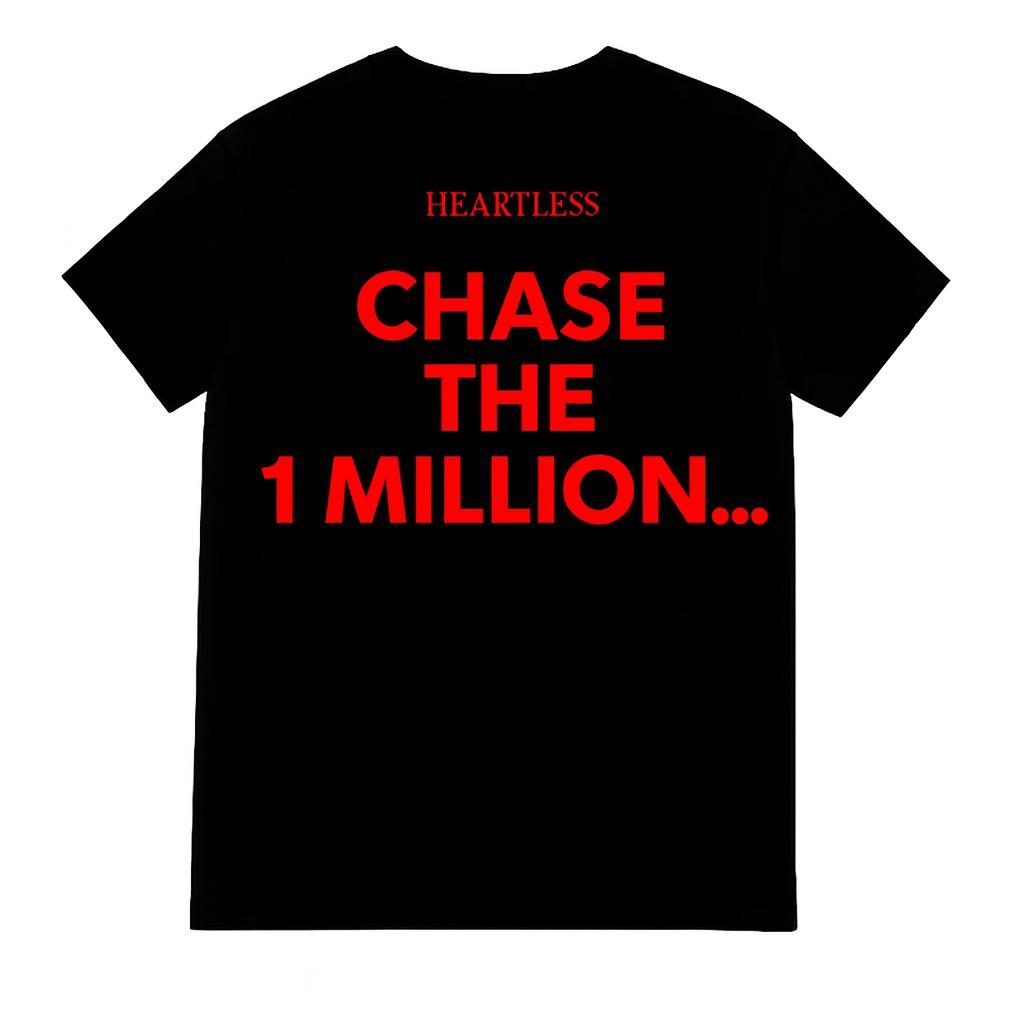 Heartless "Chase The 1 Million..." T-Shirt