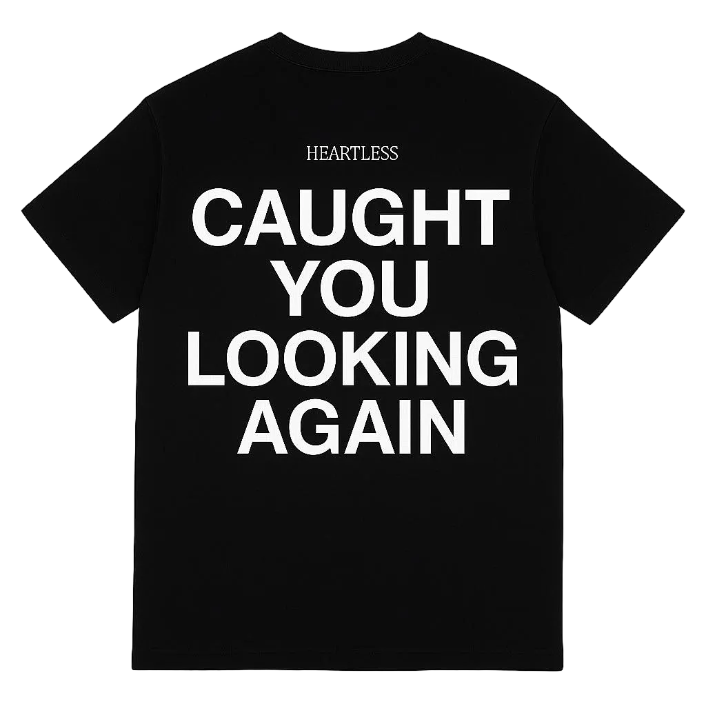 Heartless "Caught You Looking Again" T-Shirt